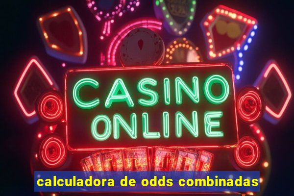 calculadora de odds combinadas